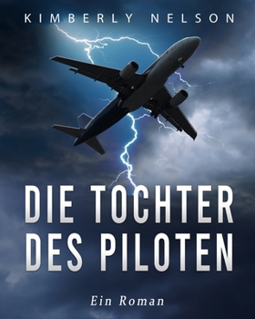 Paperback Die Tochter des Piloten: Ein Roman [German] Book