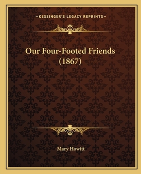 Paperback Our Four-Footed Friends (1867) Book