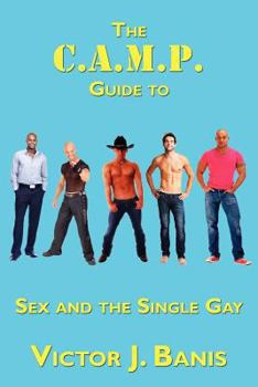 Paperback The C.A.M.P. Guide to Sex and the Single Gay Book
