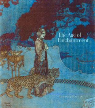 Paperback The Age of Enchantment: Beardsley, Dulac and Their Contemporaries 1890-1930 Book