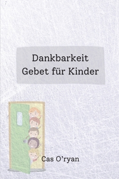 Paperback Dankbarkeit Gebet f?r Kinder [German] Book