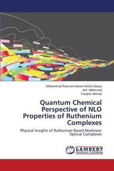 Paperback Quantum Chemical Perspective of Nlo Properties of Ruthenium Complexes Book