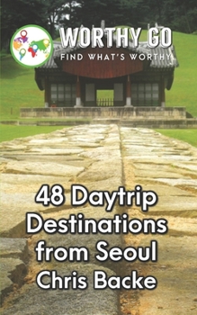 Paperback 48 Daytrip Destinations From Seoul Book