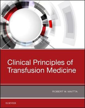 Hardcover Clinical Principles of Transfusion Medicine Book