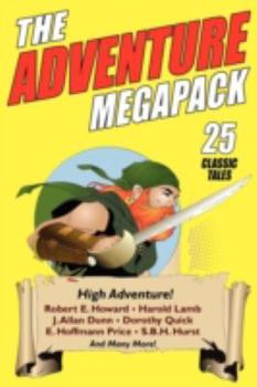 Paperback The Adventure Megapack: 25 Classic Adventure Stories from the Pulps Book