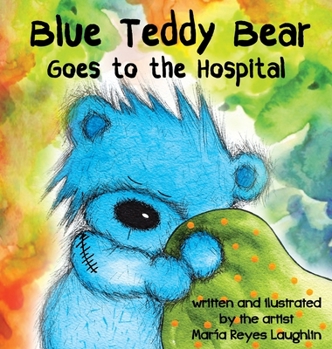Hardcover Blue Teddy Bear Goes to the Hospital Book