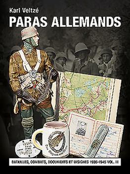 Hardcover Les Paras Allemands: Volume 3 - Batailles, Combats, Documents Et Insignes [French] Book