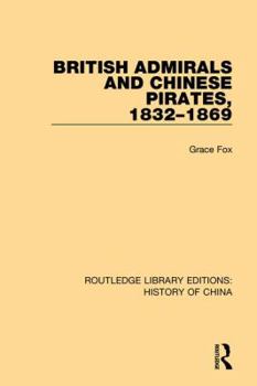 Hardcover British Admirals and Chinese Pirates, 1832-1869 Book