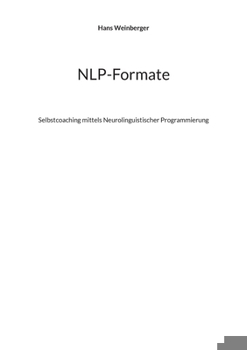 Paperback NLP-Formate: Selbstcoaching mittels Neurolinguistischer Programmierung [German] Book