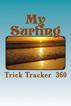 Paperback My Surfing: Trick Tracker 360 Book