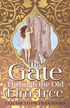 Paperback The Gate Through the Old Elm Tree Book