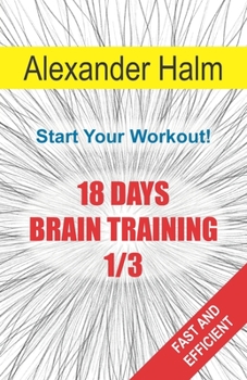 Paperback 18 Days Brain Training 1/3: Start Your Workout! Book