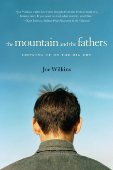 Paperback The Mountain and the Fathers: Growing Up in the Big Dry Book