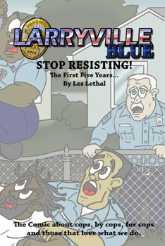 Paperback Larryville Blue: Stop Resisting! The first five years... Book