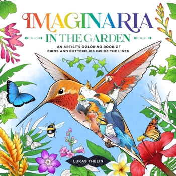 Paperback Imaginaria: In the Garden: An Artist's Coloring Book of Birds and Flowers Inside the Lines Book