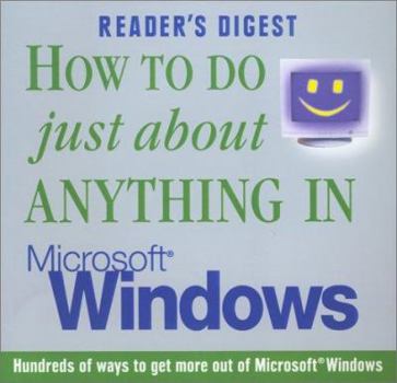 Paperback How to Do Just about Anything in Microsoft Windows Book