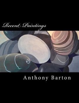 Paperback Recent Paintings by Anthony Barton Book