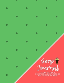 Paperback SOAP Journal - XL 365 Page Daily Devotional SOAP Method Bible Study Journal: Bible study guides and workbooks Book