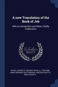 Paperback A new Translation of the Book of Job: With an Introduction and Notes, Chiefly Explanatory Book