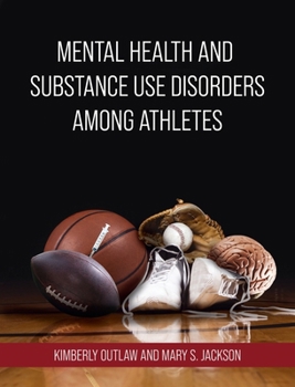 Hardcover Mental Health and Substance Use Disorders Among Athletes Book