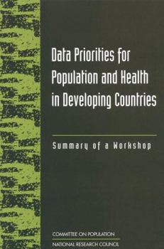Paperback Data Priorities for Population and Health in Developing Countries: Summary of a Workshop Book