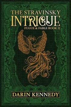 The Stravinsky Intrigue - Book #2 of the Fugue & Fable