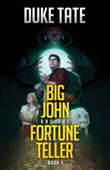 Big John and the Fortune Teller - Book #1 of the Big John