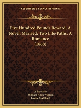 Five Hundred Pounds Reward V1: A Novel