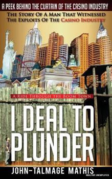 Paperback I Deal to Plunder: A ride through the boom town Book