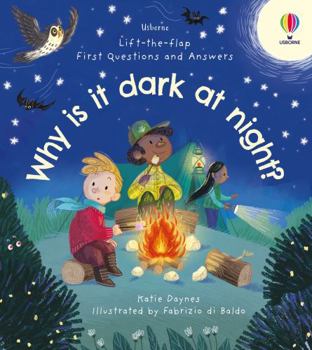 First Questions & Answers: Why is it dark at night? - Book  of the Lift the Flap First Questions and Answers