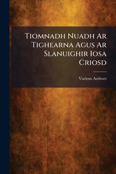 Paperback Tiomnadh Nuadh Ar Tighearna Agus Ar Slanuighir Iosa Criosd [Gaelic] Book