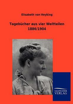 Tagebücher aus vier Weltteilen