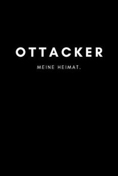 Ottacker: Notizbuch, Notizblock, Notebook | Liniert, Linien, Lined | DIN A5 (6x9 Zoll), 120 Seiten | Notizen, Termine, Planer, Tagebuch, Organisation ... und Heimat als Geschenk (German Edition)