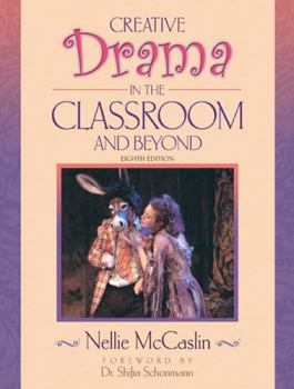 Paperback Creative Drama in the Classroom and Beyond Book