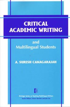 Paperback Critical Academic Writing and Multilingual Students Book