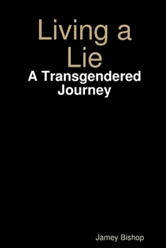 Paperback Living a Lie - A Transgendered Journey Book