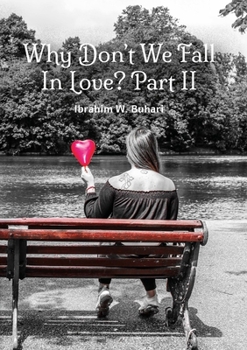 Paperback Why Don't We Fall In Love? Part II Book