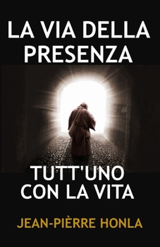 Paperback La Via Della Presenza: Tutt'uno Con La Vita [Italian] Book