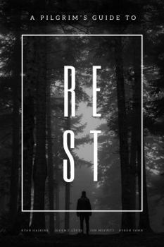 Paperback A Pilgrim's Guide To Rest Book