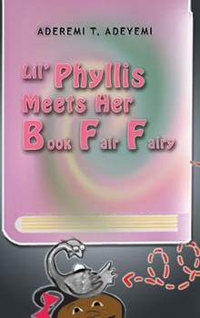 Hardcover Lil' Phyllis Meets Her Book Fair Fairy [Large Print] Book