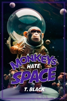 Paperback Monkeys Hate Space Book