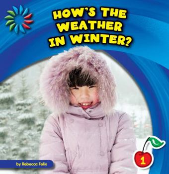 How's the Weather in Winter? - Book  of the Let's Look at Winter