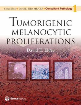 Paperback Tumorigenic Melanocytic Proliferations Book