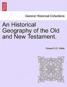 Paperback An Historical Geography of the Old and New Testament. Book