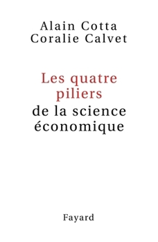 Paperback Les quatre piliers de la science économique [French] Book