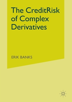 Paperback The Credit Risk of Complex Derivatives Book