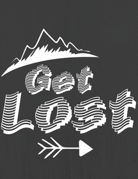 Get Lost: Hiking Journal With Prompts To Write In, Trail Log Book, Hiker's Journal, Hiking Journal, Hiking Log Book, Hiking Gifts,