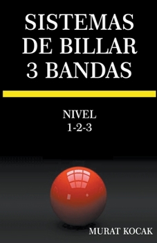 Paperback Sistemas De Billar 3 Bandas - Nivel 1-2-3 [Spanish] Book