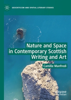 Paperback Nature and Space in Contemporary Scottish Writing and Art Book