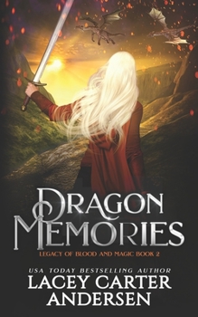 Dragon Memories: A High Fantasy Reverse Harem Romance - Book #2 of the Legacy of Blood and Magic